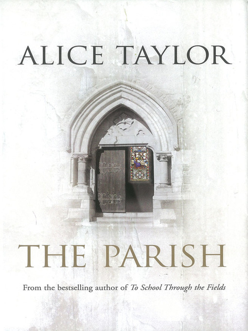 Title details for The Parish by Alice Taylor - Available
